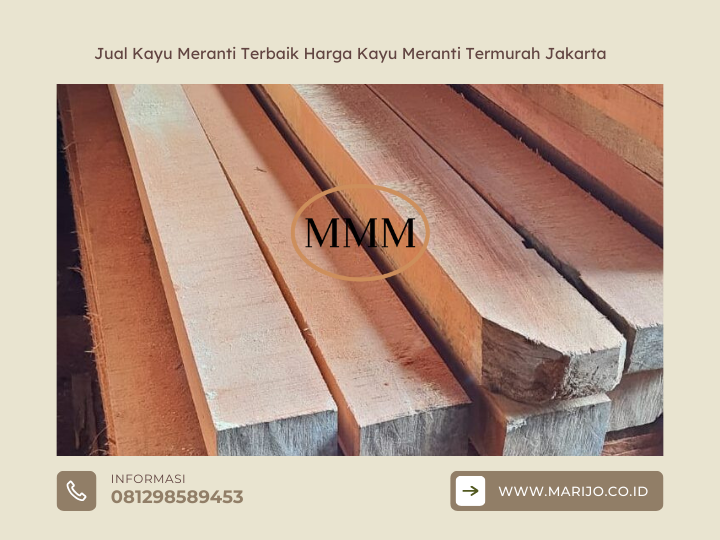 Jual Kayu Meranti Terbaik Harga Kayu Meranti Termurah