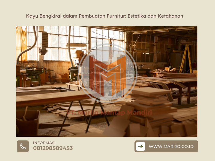 Kayu Bengkirai dalam Pembuatan Furnitur Estetika dan Ketahanan