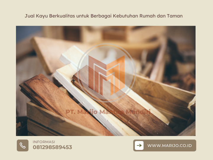 Jual Kayu Berkualitas untuk Berbagai Kebutuhan Rumah dan Taman