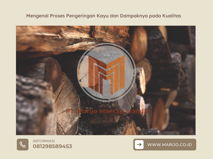 Mengenal Proses Pengeringan Kayu dan Dampaknya pada Kualitas