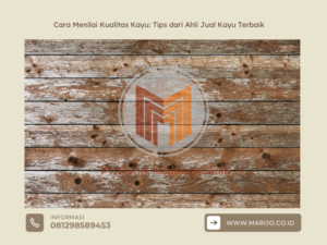 Cara Menilai Kualitas Kayu Tips dari Ahli Jual Kayu Terbaik