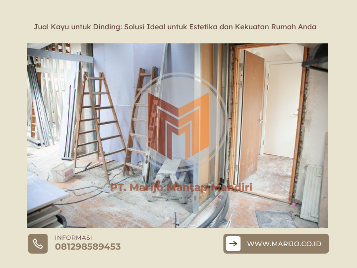 Jual Kayu untuk Dinding Solusi Ideal untuk Estetika dan Kekuatan Rumah Anda