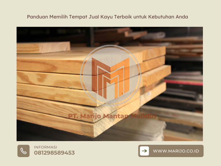 Kenapa Memilih Jual Kayu Terbaik Bisa Mengubah Proyek Anda