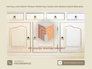 Jual Kayu untuk Kabinet Panduan Memilih Kayu Terbaik untuk Membuat Kabinet Berkualitas