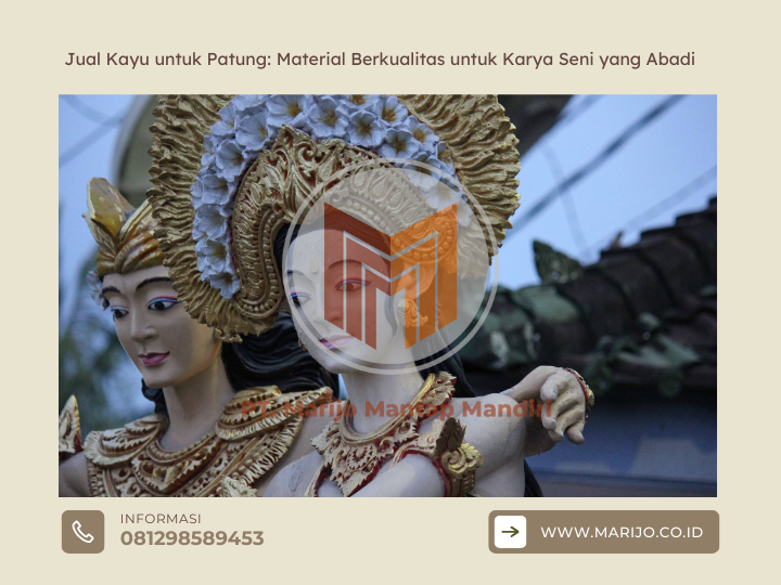 Jual Kayu untuk Patung Material Berkualitas untuk Karya Seni yang Abadi