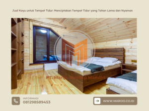 Jual Kayu untuk Tempat Tidur Menciptakan Tempat Tidur yang Tahan Lama dan Nyaman